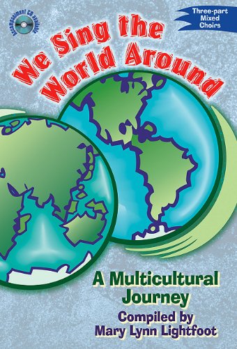 We Sing The World Around 3 Part Ed Lightfoot