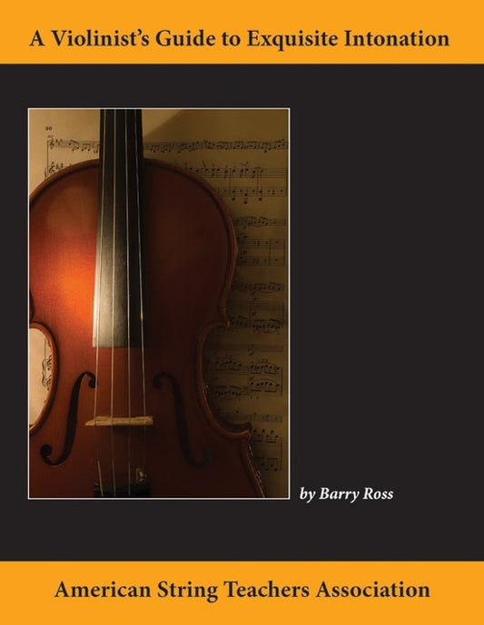 A Violinist's Guide To Exquisite Intonation