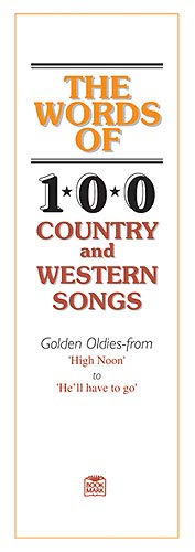 The Words Of 100 Country And Western Songs
