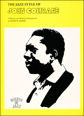 Jazz Style of John Coltrane - Giants of Jazz Series