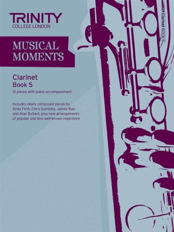 Trinity Musical Moments Clarinet Book 5 - 12 Pieces for Clarinet and Piano