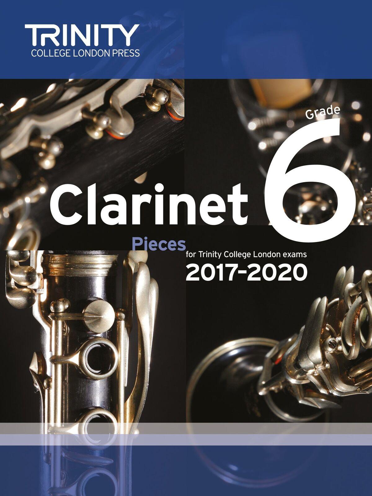 Trinity Clarinet Exam Pieces Grade 6 2017-2020 with Piano Accompaniment