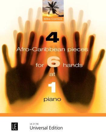 4 Afro-Caribbean Pieces for 6 Hands at 1 Piano by Mike Cornick - Universal UE21746