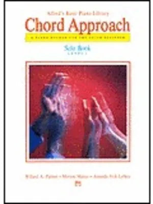 Alfred's Basic Piano Chord Approach Solo Book 1 by Amanda Vick Lethco, Morton Manus, Willard A. Palmer