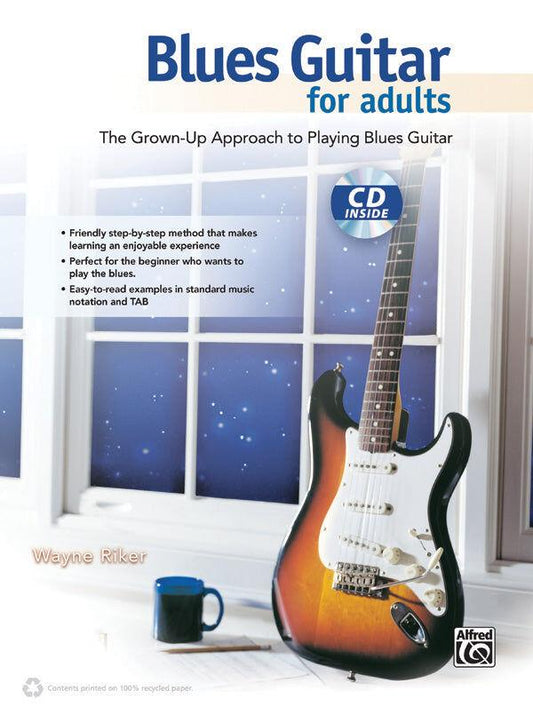 Blues Guitar for Adults BK/CD - Step-by-Step Introduction to Blues Guitar with Scales, Techniques, and CD for Easy Learning