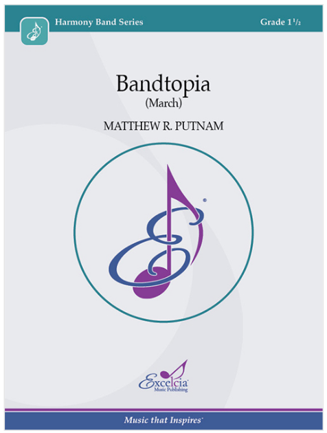 Bandtopia (March) CB Gr 1.5 by Matthew R. Putnam - Concert Band Sheet Music
