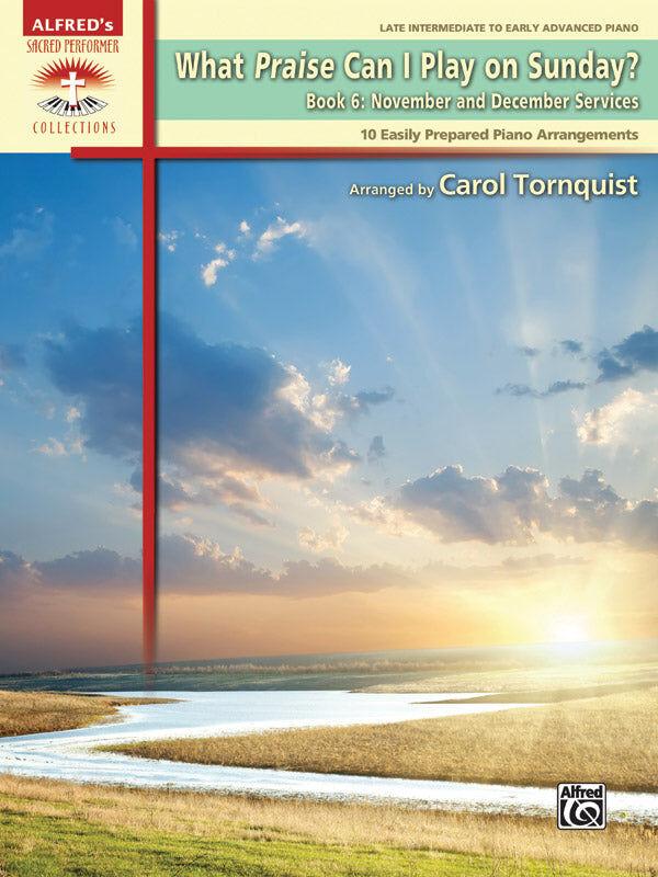 What Praise Can I Play on Sunday Book 6 Piano Sheet Music
