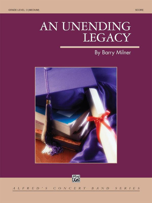 Unending Legacy Concert Band Sheet Music CB Gr 3 Milner Barry