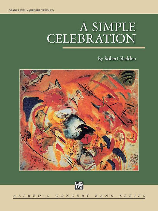 Simple Celebration Concert Band Sheet Music by Sheldon Robert
