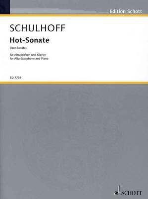 Schulhoff - Hot Sonata for Alto Saxophone and Piano Accompaniment Schott ED7739