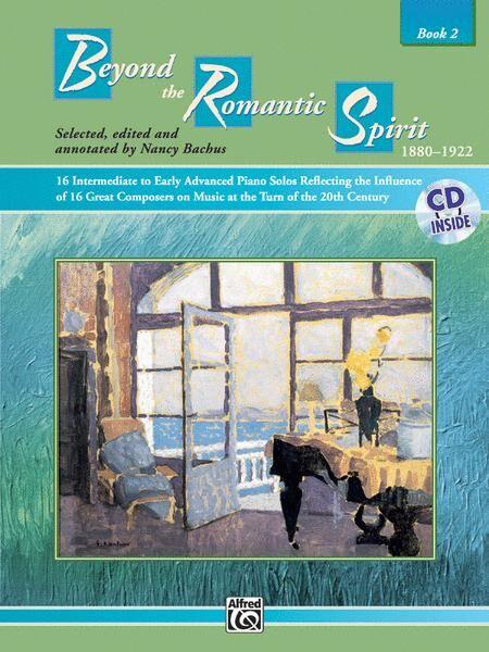 Beyond the Romantic Spirit Book 2 with CD - Intermediate Piano Sheet Music Collection
