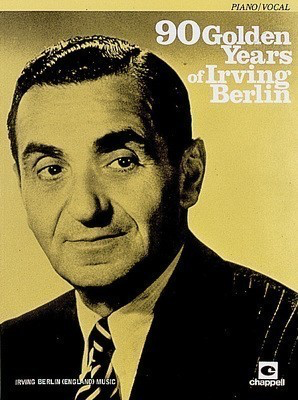 90 Golden Years of Irving Berlin Piano and Voice Sheet Music