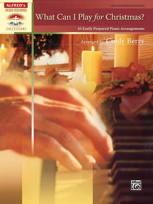 What Can I Play for Christmas Book 1 - Piano Sheet Music Collection by Cindy Berry