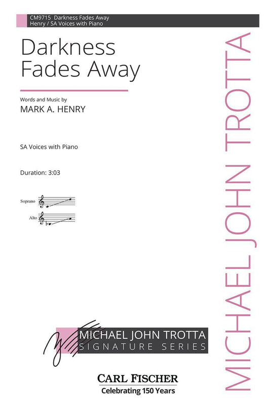 Darkness Fades Away SA - Choral Sheet Music by Henry Mark Carl Fischer CM9715