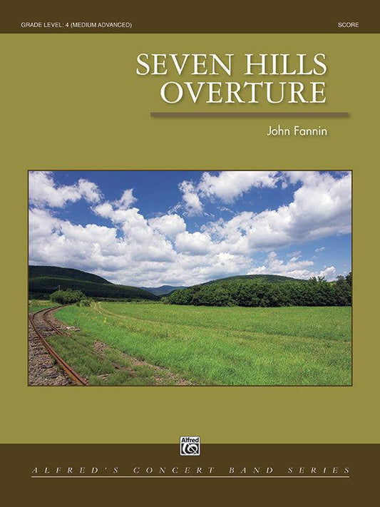 Seven Hills Overture CB Grade 4 by John Fannin - Concert Band Sheet Music