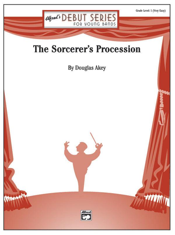 Sorcerer's Procession Concert Band Sheet Music Grade 1 Akey Douglas