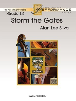 Storm The Gates by Alan Lee Silva for String Players Gr 1.5