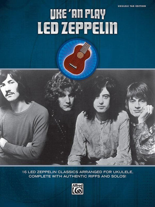 Uke 'An Play Led Zeppelin - Ukulele Arrangements for 16 Classic Songs