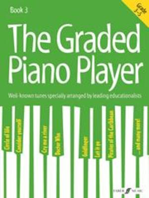 The Graded Piano Player Book 3 for Grades 3-5