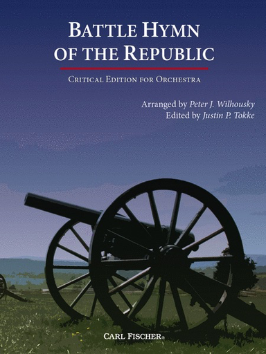 Battle Hymn of the Republic - Full Orchestra - Steffe Arr Wilhousky - Carl Fischer - Critical Edition