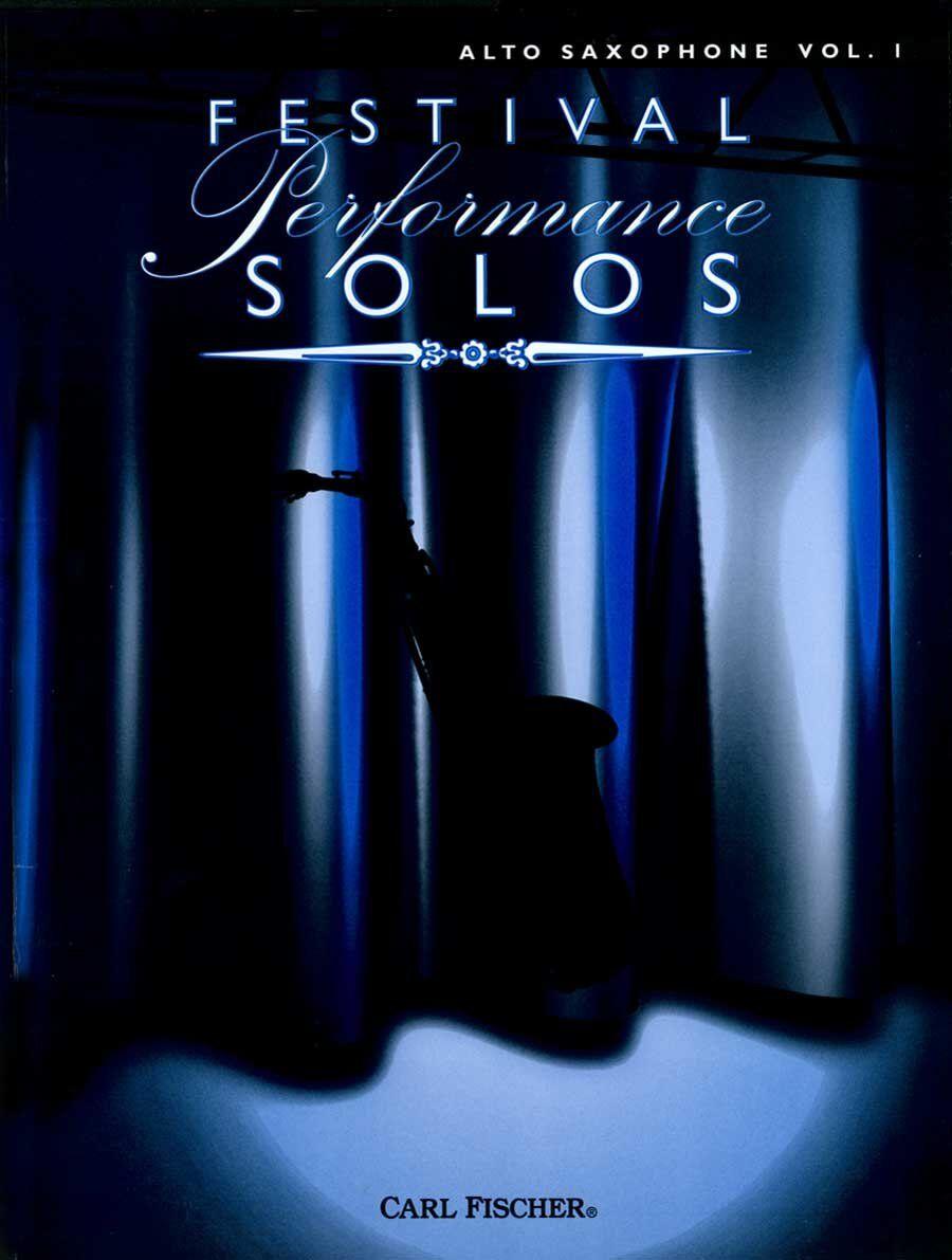 Festival Performance Solos Alto Sax Volume 1 by Andrew Balent - Carl Fischer O5515