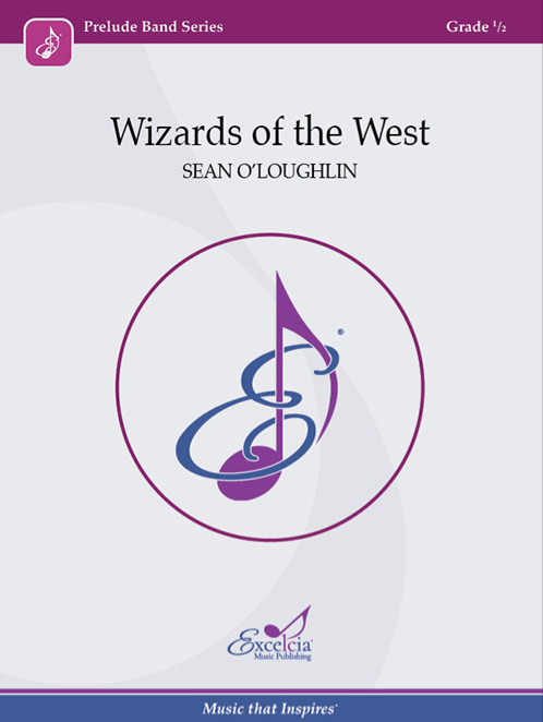 Wizards of the West Concert Band Sheet Music by Sean O'Loughlin Gr 0.5