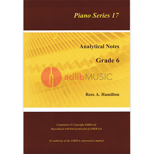 AMEB Analytical Notes Piano Series 17 Grade 6 by Ross Hamilton