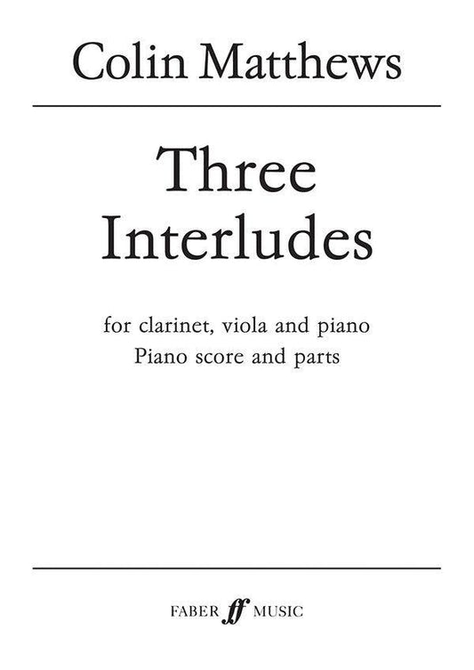 Three Interludes for Clarinet, Viola & Piano (Score & Parts) Faber 0571516890