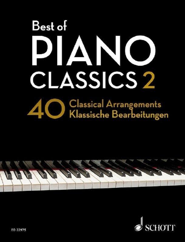 Best of Piano Classics 2: 40 Arrangements of Popular Classical Masterpieces for Piano