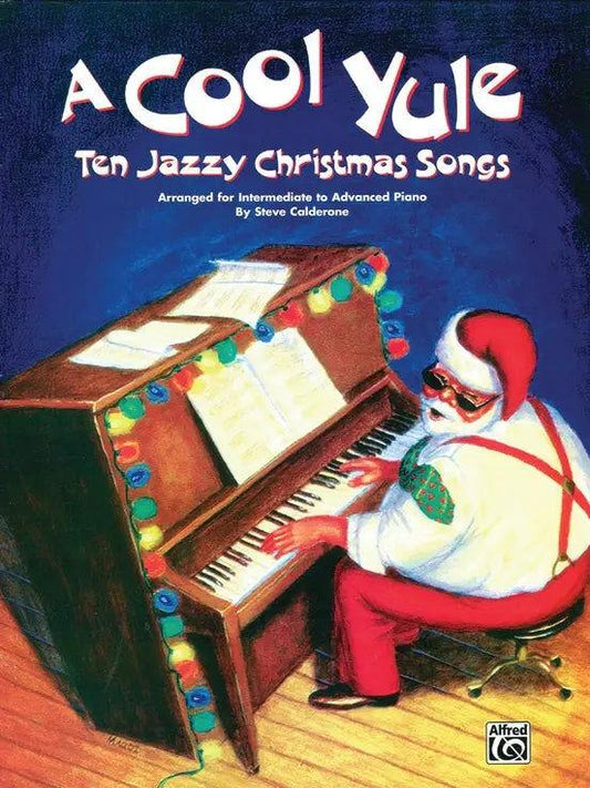A Cool Yule - 10 Jazzy Christmas Songs for Piano Sheet Music