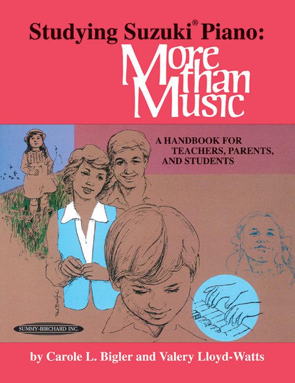 Studying Suzuki Piano: More Than Music - Comprehensive Guide for Piano Teachers and Students