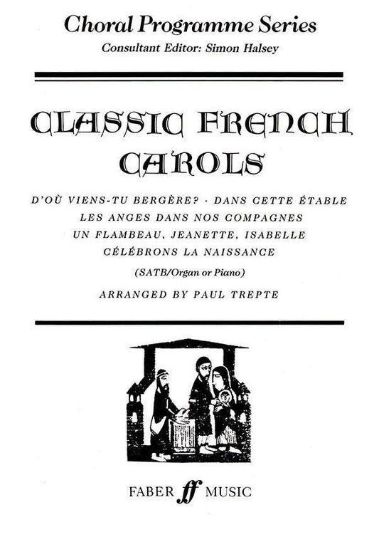 Classic French Carols (SATB & Organ or Piano) - Trepte Faber 057151684X