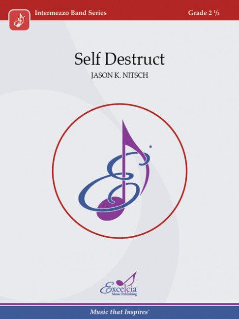 Self Destruct for Concert Band Grade 2.5 by Jason Nitsch