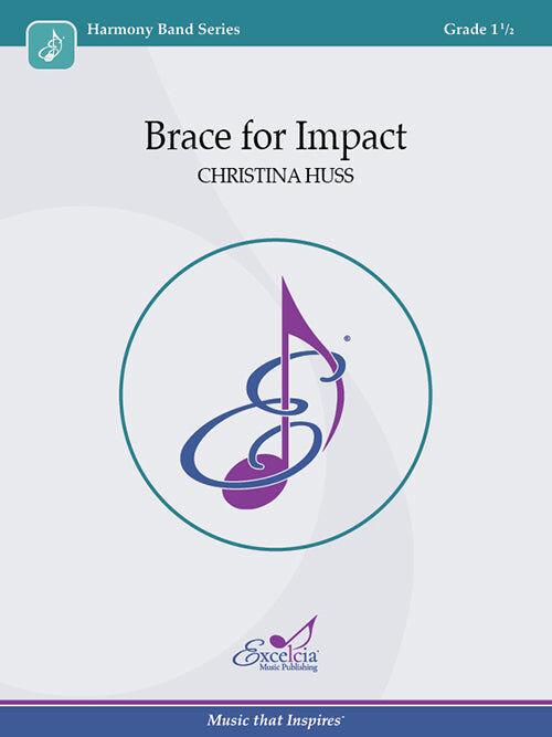 Brace for Impact CB Gr 1.5 by Christina Huss - Concert Band Sheet Music