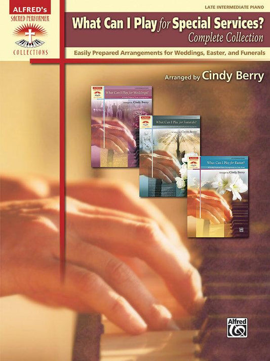 What Can I Play for Special Services Complete - Piano Sheet Music Collection