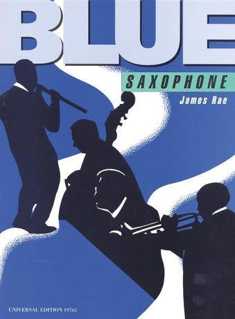 Blue Saxophone - An Introduction to Blues Styles for Alto or Tenor Saxophone and Piano by James Rae