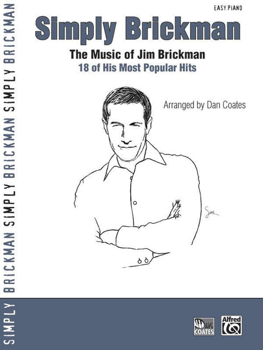 Simply Brickman Easy Piano Sheet Music - 80 Pages of Popular Solos by Jim Brickman