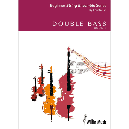 Beginner String Ensemble Series Double Bass Book 2 by Loreta Fin