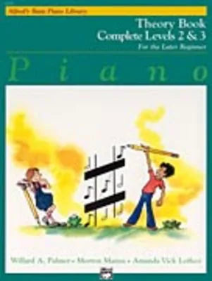 Alfred's Basic Piano Course: Theory Book Complete 2 & 3 by Amanda Vick Lethco, Morton Manus, Willard A. Palmer