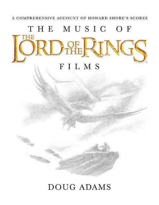 The Music of the Lord of the Rings Films: Score Analysis and Reference