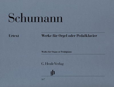 Robert Schumann Works for Organ or Pedal Piano - G. Henle Verlag Sheet Music