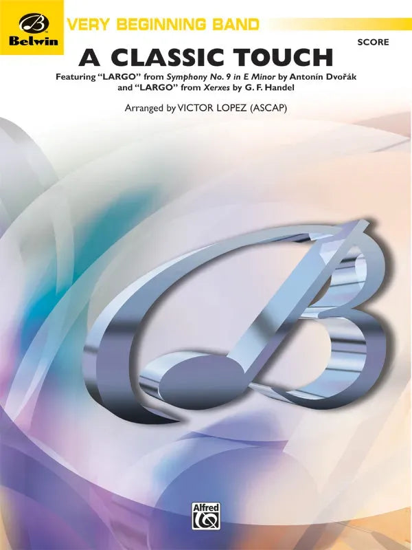 A Classic Touch Concert Band Sheet Music Gr 0.5 by Lopez Victor