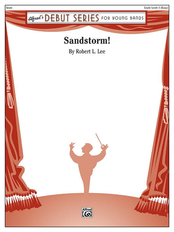 Sandstorm CB Gr 1 by Lee Robert L - Concert Band Sheet Music