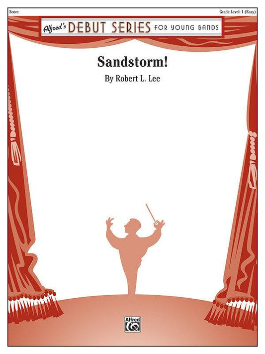 Sandstorm CB Gr 1 by Lee Robert L - Concert Band Sheet Music