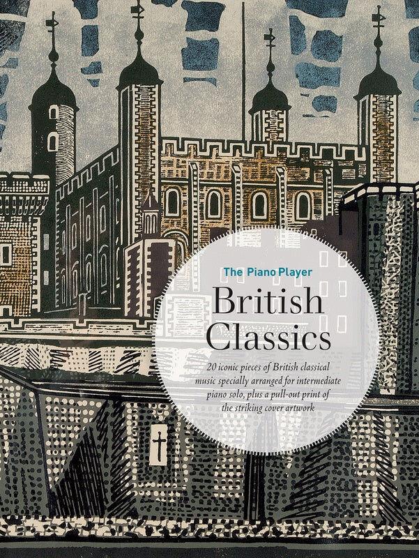 The Piano Player: British Classics - Intermediate Piano Sheet Music Collection