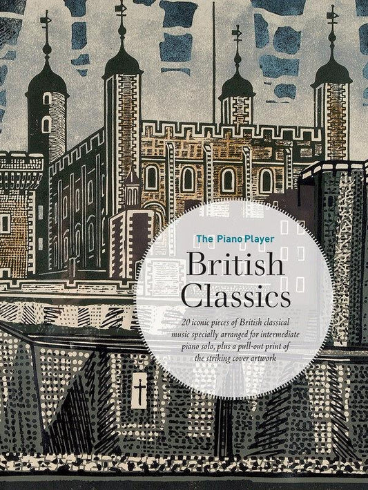 The Piano Player: British Classics - Intermediate Piano Sheet Music Collection