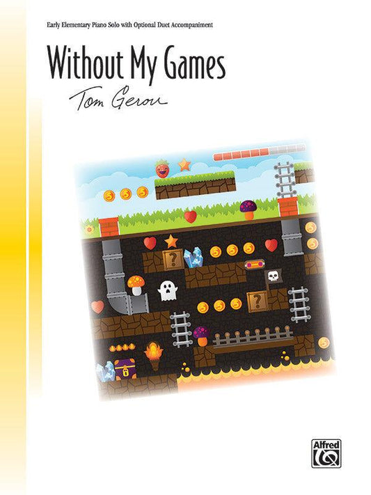 Without My Games Piano Solo by Gerou Tom Alfred 46817