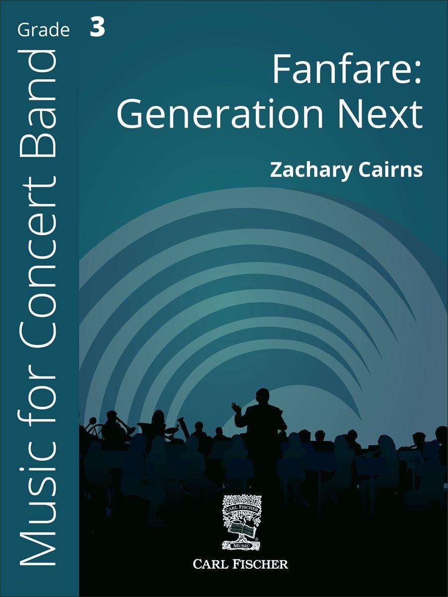 Fanfare: Generation Next Concert Band Sheet Music Grade 3 Cairns Zachary