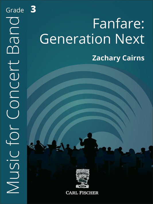 Fanfare: Generation Next Concert Band Sheet Music Grade 3 Cairns Zachary