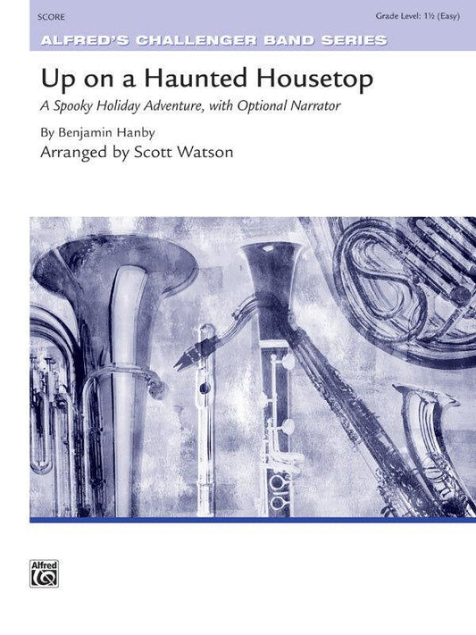 Up on a Haunted Housetop Concert Band Sheet Music Gr 1.5 by Hanby Benjamin